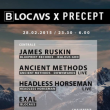 Blocaus X Precept W/ James Ruskin - Ancient Methods