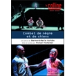 DVD N&deg;12 COMBAT DE NEGRE ET DE CHIENS