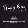 Timid Boy Invite : Onno / Rhadow / Onetram/ Illan Nicciani B2b A