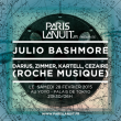 Paris La Nuit : Julio Bashmore & Roche Musique (darius, Zimmer..)