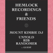 Hemlock & Friends W/ Mount Kimbie Dj - Untold - Randomer