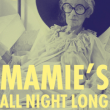 La Mamie's All Night Long
