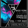 Classic As Fuck W/ Woo York, Charles Fenkler, Exal, Eize Baer