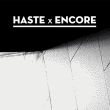 Haste X Encore #02