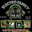 Electro Family Live Act #1