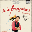 Th&eacute;&acirc;tre A LA FRANCAISE