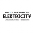 FESTIVAL ELEKTRICITY 10 2012 : programmation, billet, place, pass, infos