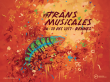 Festival LES TRANS MUSICALES 2012 : programmation, billet, place, pass, infos