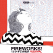 FIREWORKS FESTIVAL 2013 : programmation, billet, place, pass, infos